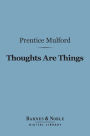 Thoughts Are Things (Barnes & Noble Digital Library)