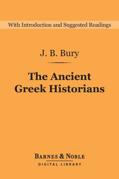 The Ancient Greek Historians (Barnes & Noble Digital Library)