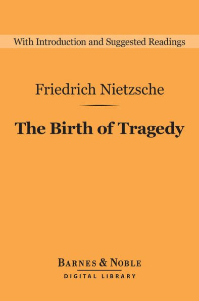 The Birth of Tragedy (Barnes & Noble Digital Library)