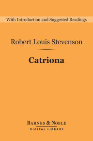 Title: Catriona (Barnes & Noble Digital Library), Author: Robert Louis Stevenson
