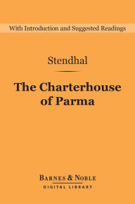 Title: The Charterhouse of Parma (Barnes & Noble Digital Library), Author: Stendhal