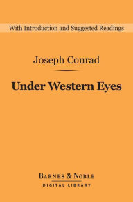 Title: Under Western Eyes (Barnes & Noble Digital Library), Author: Joseph Conrad