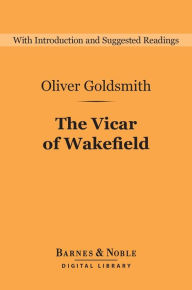 Title: The Vicar of Wakefield (Barnes & Noble Digital Library), Author: Oliver Goldsmith