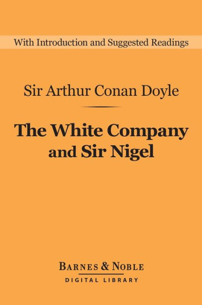 The White Company and Sir Nigel (Barnes & Noble Digital Library)