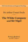 The White Company and Sir Nigel (Barnes & Noble Digital Library)