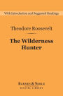 The Wilderness Hunter (Barnes & Noble Digital Library)