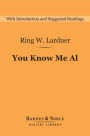 You Know Me Al: A Busher's Letters (Barnes & Noble Digital Library)