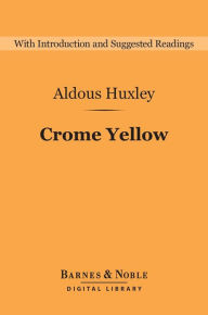 Crome Yellow (Barnes & Noble Digital Library)