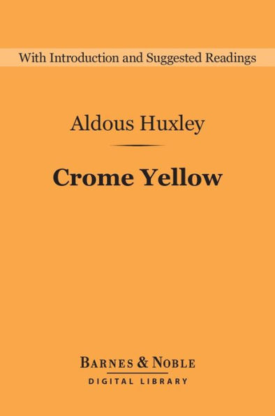 Crome Yellow (Barnes & Noble Digital Library)