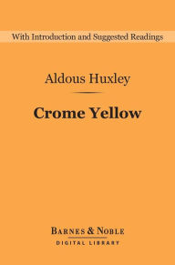 Crome Yellow (Barnes & Noble Digital Library)