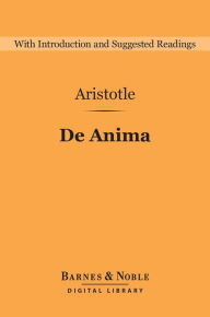 Title: De Anima (Barnes & Noble Digital Library), Author: Aristotle