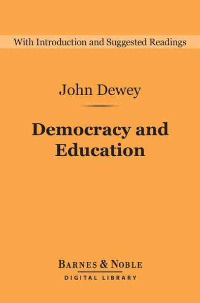 Democracy and Education (Barnes & Noble Digital Library)