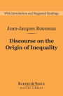 Discourse on the Origin of Inequality (Barnes & Noble Digital Library)