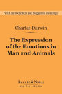 The Expression of the Emotions in Man and Animals (Barnes & Noble Digital Library)