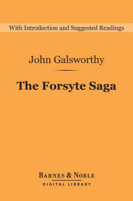 Title: The Forsyte Saga (Barnes & Noble Digital Library), Author: John Galsworthy