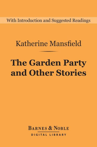 The Garden Party and Other Stories (Barnes & Noble Digital Library)