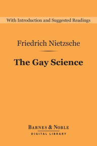 Title: The Gay Science (Barnes & Noble Digital Library), Author: Friedrich Nietzsche