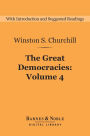 The Great Democracies (Barnes & Noble Digital Library): A History of the English-Speaking Peoples, Volume 4