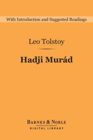 Title: Hadji Murad (Barnes & Noble Digital Library), Author: Leo Tolstoy