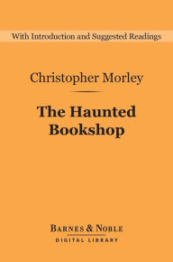 Title: The Haunted Bookshop (Barnes & Noble Digital Library), Author: Christopher Morley