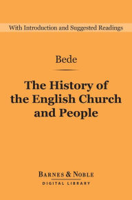 Title: The History of the English Church and People (Barnes & Noble Digital Library), Author: Bede