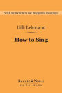 How to Sing (Barnes & Noble Digital Library)