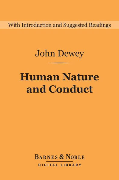 Human Nature and Conduct (Barnes & Noble Digital Library)