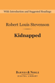 Title: Kidnapped (Barnes & Noble Digital Library), Author: Robert Louis Stevenson