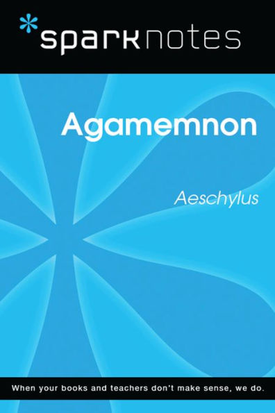 Agamemnon (SparkNotes Literature Guide)