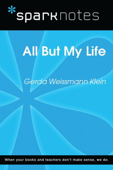 All But My Life (SparkNotes Literature Guide)