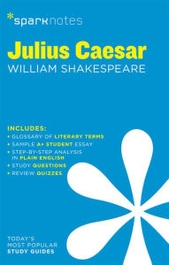 Title: Julius Caesar SparkNotes Literature Guide, Author: SparkNotes