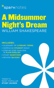 Title: A Midsummer Night's Dream SparkNotes Literature Guide, Author: SparkNotes