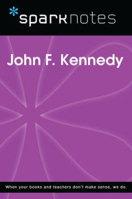 Title: John F. Kennedy (SparkNotes Biography Guide), Author: SparkNotes