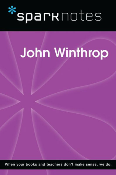 John Winthrop (SparkNotes Biography Guide)