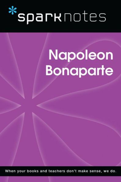 Napoleon Bonaparte (SparkNotes Biography Guide)