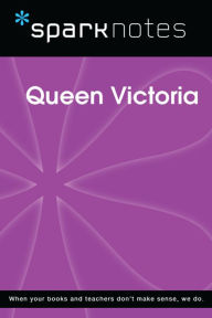 Title: Queen Victoria (SparkNotes Biography Guide), Author: SparkNotes