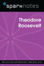 Theodore Roosevelt (SparkNotes Biography Guide)