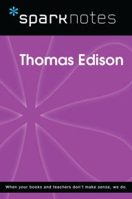 Title: Thomas Edison (SparkNotes Biography Guide), Author: SparkNotes