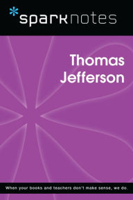 Title: Thomas Jefferson (SparkNotes Biography Guide), Author: SparkNotes