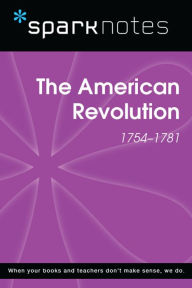 Title: American Revolution (SparkNotes History Note), Author: SparkNotes