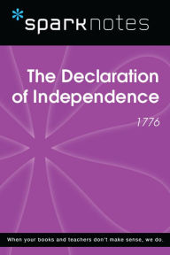 Title: The Declaration of Independence (1776) (SparkNotes History Note), Author: SparkNotes