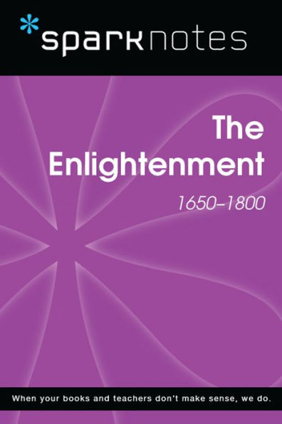 The Enlightenment (1650-1800) (SparkNotes History Note)