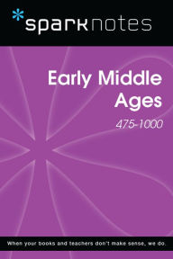 Title: Early Middle Ages (475-1000) (SparkNotes History Note), Author: SparkNotes