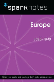 Title: Europe (1815-1848) (SparkNotes History Note), Author: SparkNotes