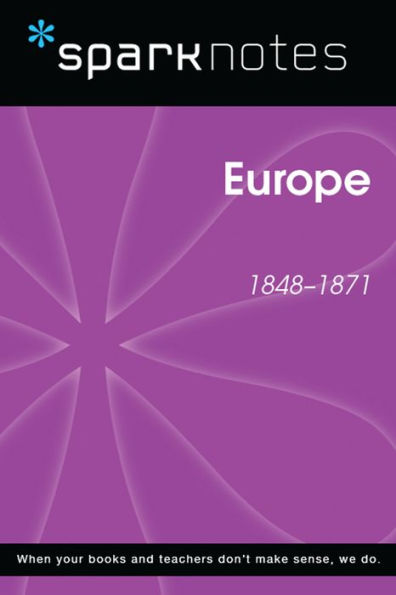 Europe (1848-1871) (SparkNotes History Note)