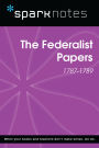 The Federalist Papers (1787-1789) (SparkNotes History Note)