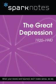 Title: The Great Depression (1920-1940) (SparkNotes History Note), Author: SparkNotes