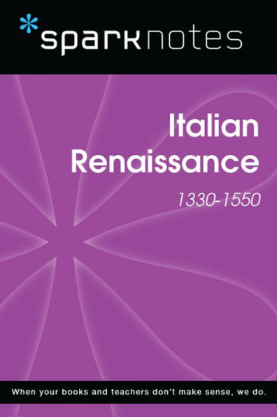 Italian Renaissance (1330-1550) (SparkNotes History Note)
