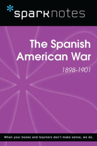 Title: The Spanish American War (1898-1901) (SparkNotes History Guide), Author: SparkNotes