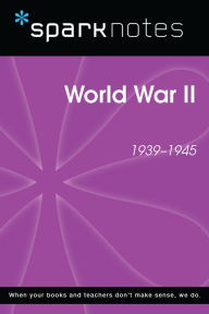 Title: World War II (SparkNotes History Note), Author: SparkNotes